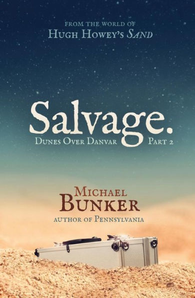 Dunes Over Danvar 2: Salvage.