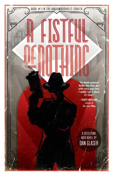 A Fistful of Nothing: A Dieselpunk Noir Novel