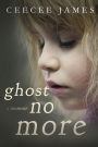 Ghost No More: a memoir