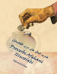 Title: Proverbi Afghani Illustrati (Italian Edition): Afghan Proverbs in Italian and Dari Persian, Author: Edward Zellem
