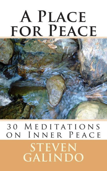 A Place for Peace: 30 Meditations on Spiritual Peace