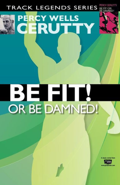 Be Fit or Be Damned!