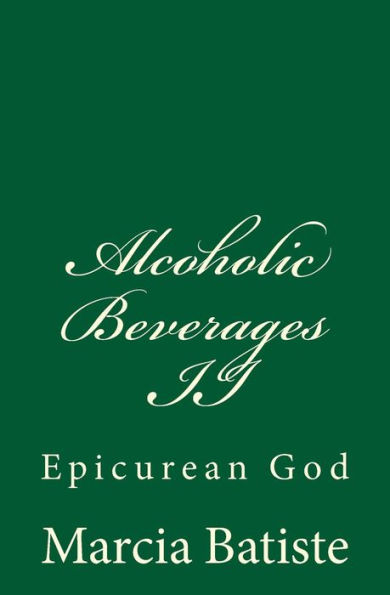 Alcoholic Beverages II: Epicurean God