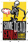 Some Dead Genius: Novel