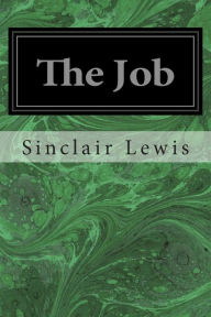 Title: The Job, Author: Sinclair Lewis