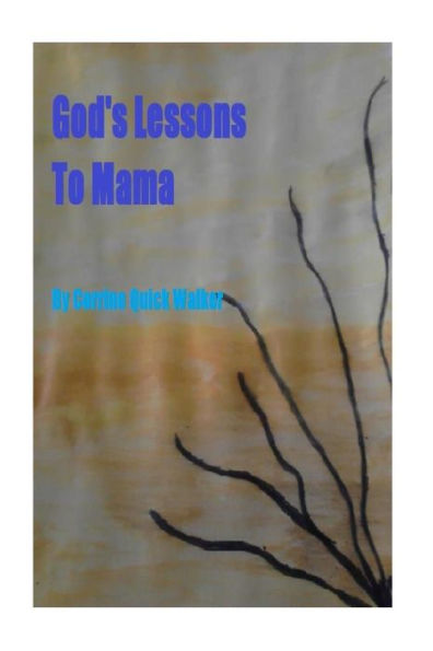 God's Lessons To Mama