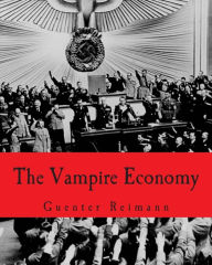 Title: The Vampire Economy (Large Print Edition), Author: Guenter Reimann