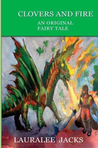 Clovers and Fire: An Original Fairy Tale