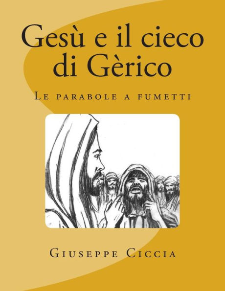 Gesï¿½ e il cieco di Gï¿½rico: Le parabole a fumetti