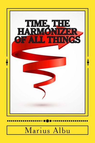 Time, The Harmonizer of All Things