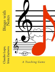 Title: Bingo with Notes: A Teaching Game, Author: Irina Zaytseva