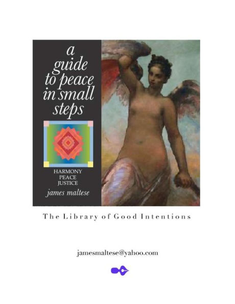 A Guide to Peace in Small Steps: Harmony Peace Justice