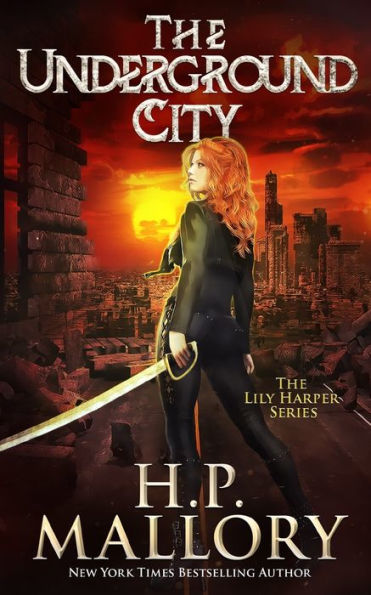 The Underground City (Lily Harper Series #2) by H. P. Mallory ...