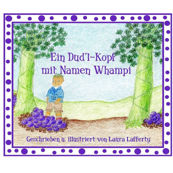 Ein Dud'l-Kopf mit Namen Whampi: German Version of "A Doodle-Head Named Whompi"