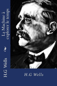 Title: La Machine à explorer le temps, Author: H. G. Wells