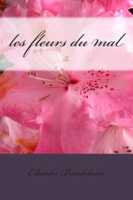 Title: les fleurs du mal, Author: Charles Baudelaire