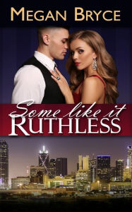 Title: Some Like It Ruthless, Author: Megan Bryce