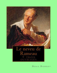 Title: Le neveu de Rameau: + trois ouvrages, Author: Denis Diderot