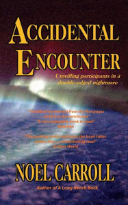 Title: Accidental Encounter, Author: Noel Carroll