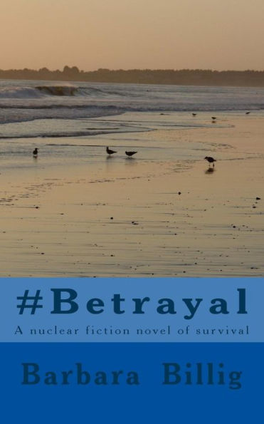 #Betrayal: A fiction novel of survival