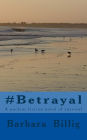#Betrayal: A fiction novel of survival