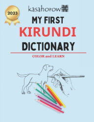 Title: My First Kirundi Dictionary: Colour and Learn, Author: kasahorow