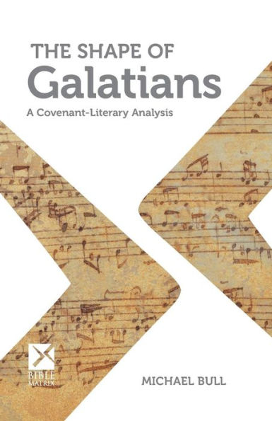 The Shape of Galatians: A Covenant-Literary Analysis