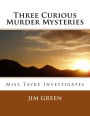 Three Curious Murder Mysteries: Miss Tayke Investigates