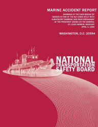 Title: Ramming of the Eads Bridge by Barges In Tow of the M/V Anne Holly With Subsequent Ramming and Near Breakaway of the President Casino on the Admiral St. Louis Harbor, Missouri-April 4, 1998: Marine Accident Report NTSB/MAR-00/01, Author: National Transportation Safety Board