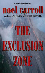 Title: The Exclusion Zone, Author: Noel Carroll