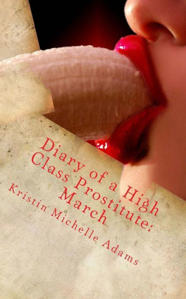 Diary of a High Class Prostitute: March: Scarlette Series Book 3