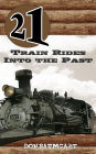 21 Train Rides Into The Past