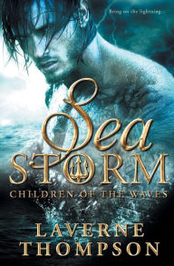 Title: Sea Storm: Children of the Waves, Author: LaVerne Thompson