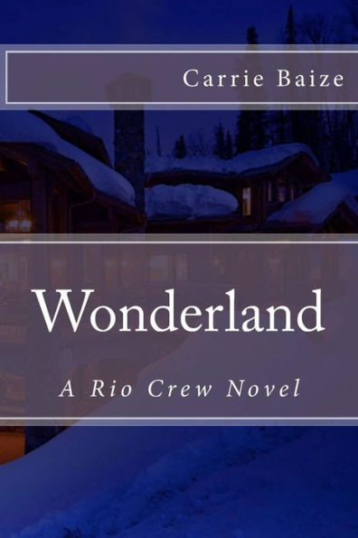 Wonderland: A Rio Crew Novel