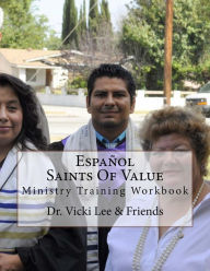 Title: Espanol -Saints Of Value: Ministry Training Workbook, Author: Vicki M Lee