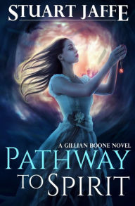 Title: Pathway to Spirit, Author: Stuart Jaffe