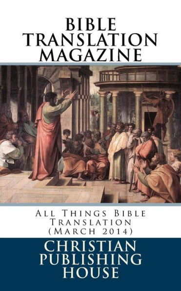 Bible Translation Magazine: All Things (March 2014)