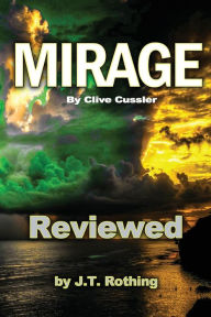 Title: Mirage by Clive Cussler - Reviewed, Author: J T Rothing