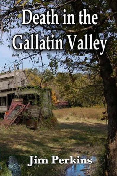 Death In the Gallatin Valley: A Montana Murder Mystery