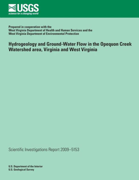 Hydrogeology and Ground-Water Flow in the Opequon Creek Watershed Area, Virginia and West Virginia