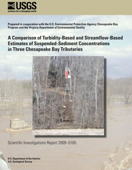 A Comparison of Turbidity-Based and Streamflow-Based Estimates of Suspended-Sediment Concentrations in Three Chesapeake Bay Tributaries