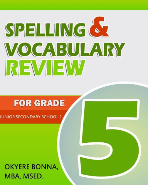 Spelling and Vocabulary Review For Grade 5: Junior Secondary School by ...