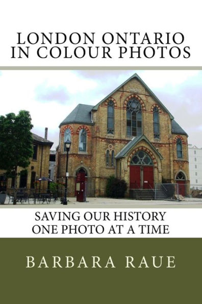 London Ontario in Colour Photos: Saving Our History One Photo at a Time