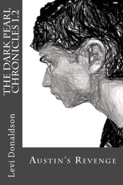 The Dark Pearl Chronicles 1.2: Austin's Revenge