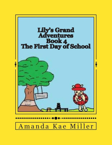 Lily's Grand Adventures: The First Day of School