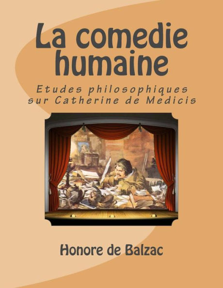 La comedie humaine: Etudes philosophiques sur Catherine de Medicis