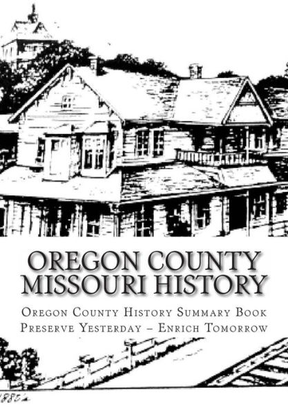 Oregon County Missouri History: Oregon County Missouri History