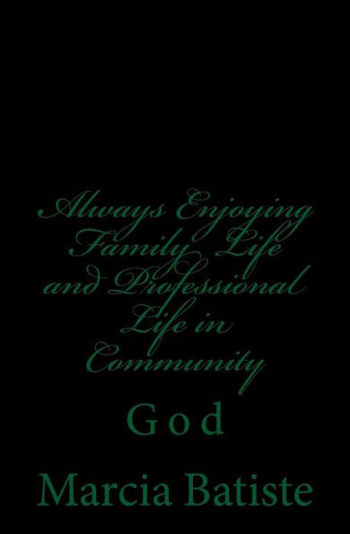 Always Enjoying Family Life and Professional Life in Community: God