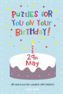 Puzzles for you on your Birthday - 29th May