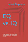 EQ vs. IQ: The reason why not every intelligent trader or investor is rich!